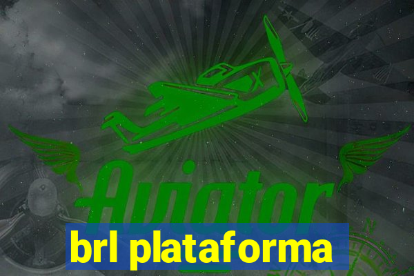 brl plataforma